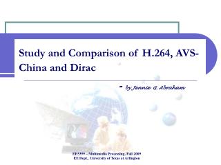 Study and Comparison of H.264, AVS-China and Dirac