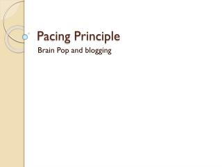 Pacing Principle