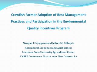 Narayan P. Nyaupane and Jeffrey M. Gillespie Agricultural Economics and Agribusiness