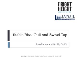 Stable Rise –Pull and Swivel Top