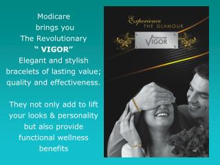 Modicare brings you The Revolutionary “ VIGOR”