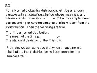 The is a normal distribution. The mean of the is µ.