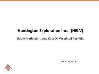 Huntington Exploration Inc. (HEI.V) Stable Production, Low Cost Oil Weighted Portfolio