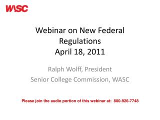 Webinar on New Federal Regulations April 18, 2011