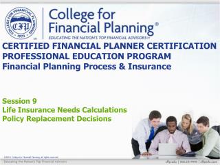Session 9 Life Insurance Needs Calculations Policy Replacement Decisions