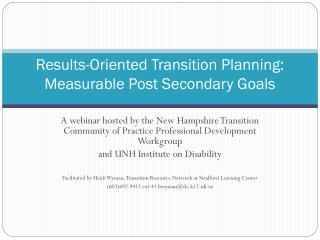 Results-Oriented Transition Planning: Measurable Post Secondary Goals