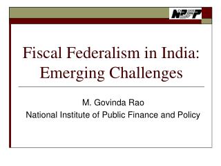 Fiscal Federalism in India: Emerging Challenges