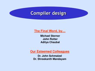 Our Esteemed Colleagues Dr. John Schmalzel Dr. Shreekanth Mandayam