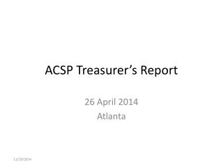 ACSP Treasurer’s Report