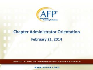 2013 CHAPTER ADMINISTRATORS’ CALL