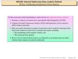 I’d like to provide a brief introduction to, and overview of, exploratory factor analysis :