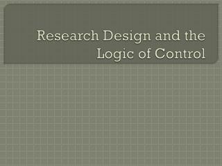 Research Design and the Logic of Control