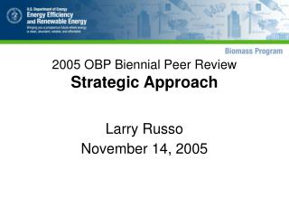2005 OBP Biennial Peer Review Strategic Approach