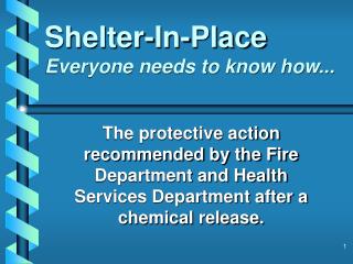 Shelter-In-Place Everyone needs to know how...