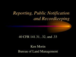 Reporting, Public Notification and Recordkeeping