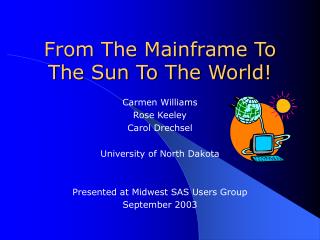 From The Mainframe To The Sun To The World!