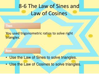 8-6 The Law of S ines and Law of Cosines