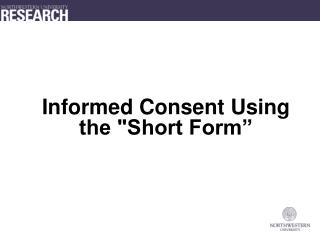 Informed Consent Using the &quot;Short Form”