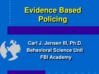 Evidence Based Policing