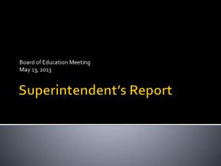 Superintendent’s Report