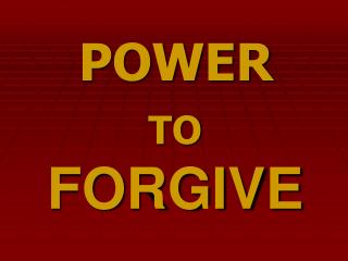 FORGIVE