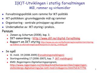 I(K)T-Utviklingen i statlig forvaltningen Mål, rammer og virkemidler