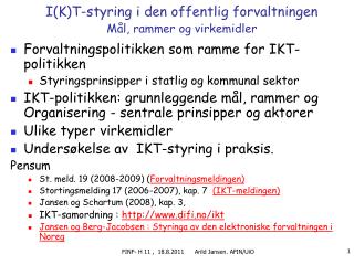 I(K)T-styring i den offentlig forvaltningen Mål, rammer og virkemidler