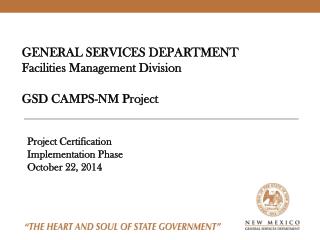 GENERAL SERVICES DEPARTMENT Facilities Management Division GSD CAMPS-NM Project