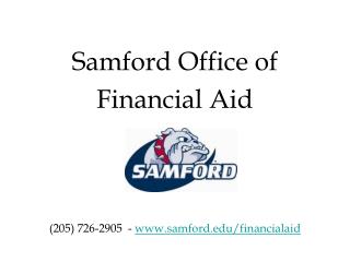 Samford Office of Financial Aid (205) 726-2905 - samford/financialaid