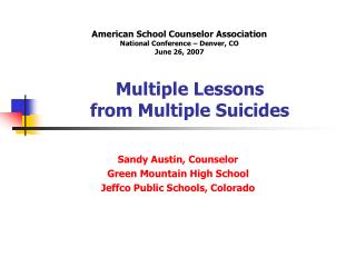 Multiple Lessons from Multiple Suicides