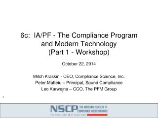 6c :  IA/PF - The Compliance Program and Modern Technology ( Part 1 - Workshop )