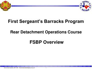 First Sergeant’s Barracks Program Rear Detachment Operations Course FSBP Overview
