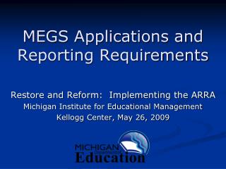 MEGS Applications and Reporting Requirements