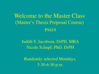 Welcome to the Master Class (Master’s Thesis Proposal Course)