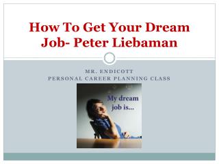 How To Get Your Dream Job- Peter Liebaman