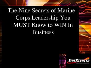The Nine Secrets of Marine Corps Leadership You MUST Know to WIN In Business
