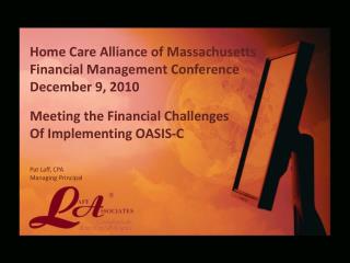 Home Care Alliance of Massachusetts Financial Management Conference December 9, 2010
