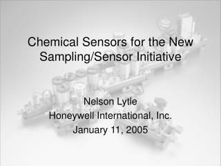 Chemical Sensors for the New Sampling/Sensor Initiative