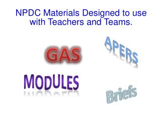 NPDC Materials Designed to use with Teachers and Teams.