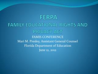 FERPA FAMILY EDUCATIONAL RIGHTS AND PRIVACY ACT