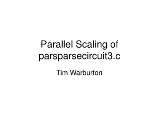 Parallel Scaling of parsparsecircuit3.c