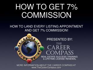 HOW TO GET 7% COMMISSION