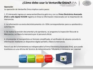 ¿Cómo debo usar la Ventanilla Única?