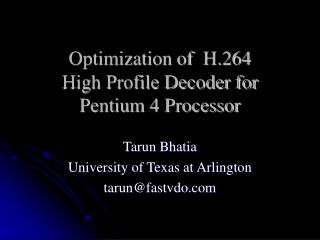 Optimization of H.264 High Profile Decoder for Pentium 4 Processor