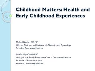 Childhood Matters: Health and Early Childhood Experiences