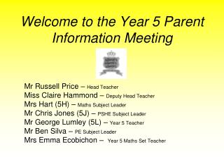 Welcome to the Year 5 Parent Information Meeting