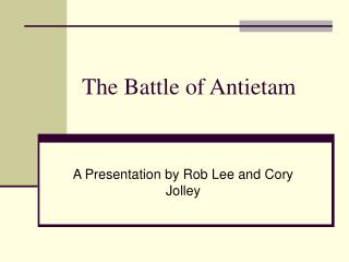 The Battle of Antietam