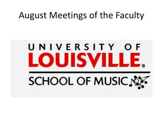 August Meetings of the Faculty