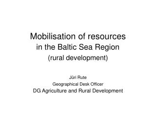 Mobilisation of resources in the Baltic Sea Region (rural development)