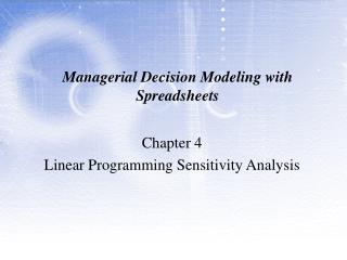 Managerial Decision Modeling with Spreadsheets